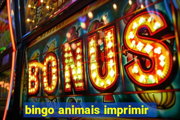 bingo animais imprimir